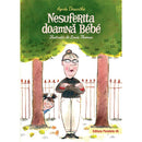 Nesuferita doamna Bebe (editie cartonata) - DESARTHE Agnes - Delumani - Magazin Romanesc