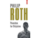Povestea lui Orisicine (editia 2019) - Philip Roth - Delumani - Magazin Online Romanesc