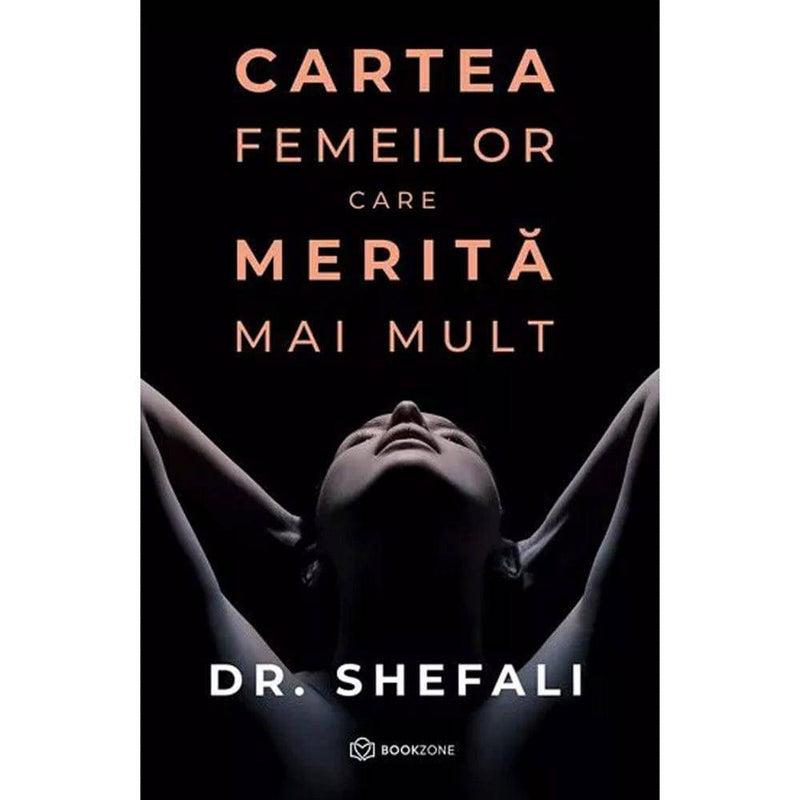 Cartea femeilor care merita mai mult - Dr. Shefali Tsabary - Delumani - Magazin Online Romanesc 