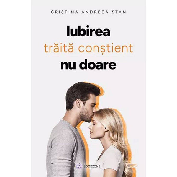 Iubirea traita constient nu doare - Cristina Andreea Stan - Delumani - Magazin Online Romanesc 