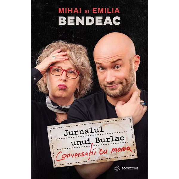 Jurnalul unui Burlac. Conversatii cu mama - Emilia Bendeac, Mihai Bendeac - Delumani - Magazin Online Romanesc 