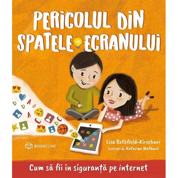 Pericolul din spatele ecranului - Lisa Rothfield-Kirschner - Delumani - Magazin Online Romanesc 