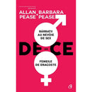 De ce barbatii au nevoie de sex, iar femeile de dragoste - Allan Pease, Barbara Pease - Delumani - Magazin Online Romanesc 