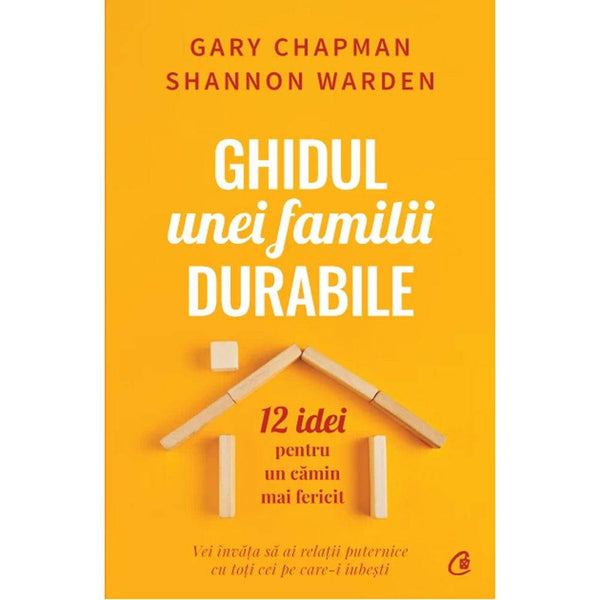 Ghidul unei familii durabile - Gary Chapman, Shannon Warden - Delumani - Magazin Online Romanesc 