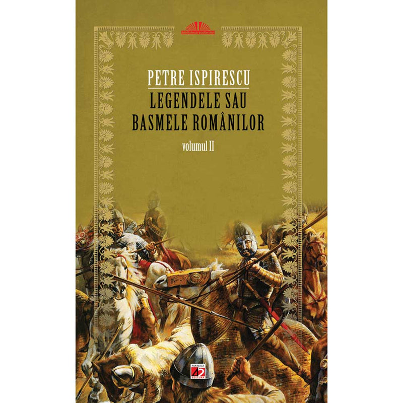 LEGENDELE SAU BASMELE ROMANILOR (VOL II) - ISPIRESCU Petre - Delumani - Magazin Romanesc 