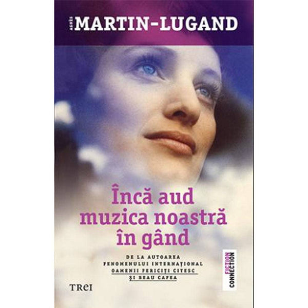 Inca aud muzica noastra in gand - Agnes Martin-Lugand - Delumani - Magazin Online Romanesc 
