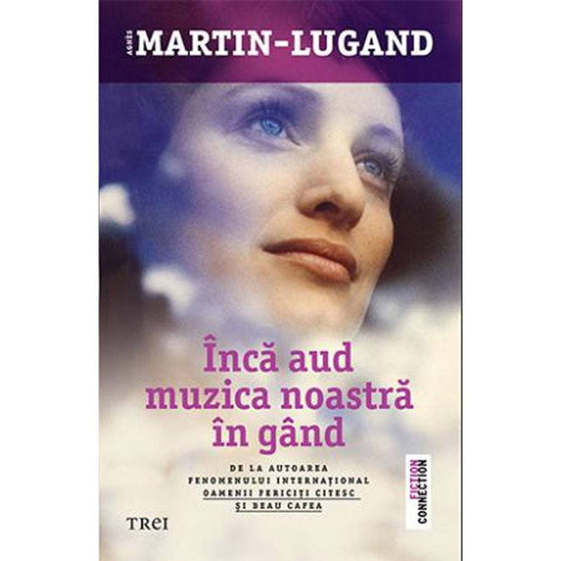 Inca aud muzica noastra in gand - Agnes Martin-Lugand - Delumani - Magazin Online Romanesc 