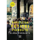 Povestea fetitei pierdute (Tetralogia Napolitana, vol. 4) - Elena Ferrante - Delumani - Magazin Online Romanesc 