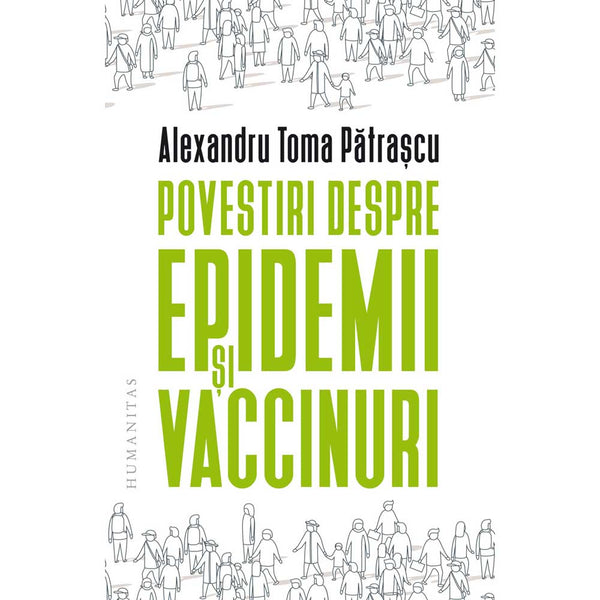 Povestiri despre epidemii si vaccinuri - Alexandru Toma Patrascu - Delumani - Magazin Online Romanesc 