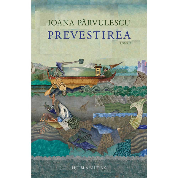 Prevestirea - Ioana Parvulescu - Delumani - Magazin Online Romanesc 