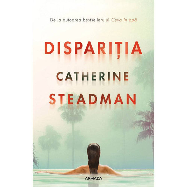 Disparitia - Catherine Steadman - Delumani - Magazin Online Romanesc 